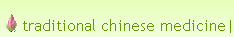 traditional chinese medicine